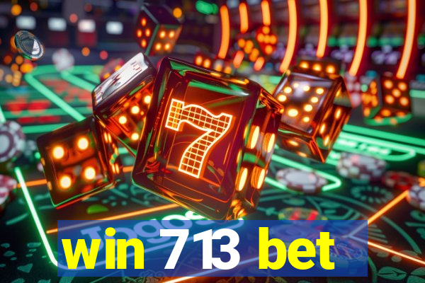 win 713 bet