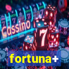 fortuna+