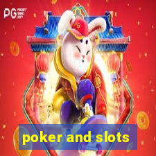 poker and slots