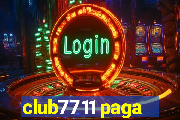 club7711 paga