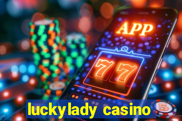 luckylady casino