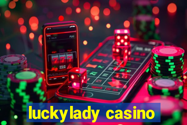 luckylady casino