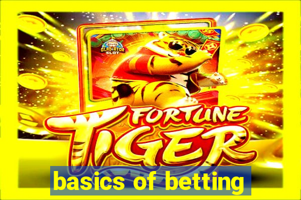 basics of betting