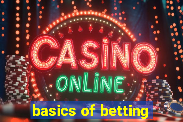 basics of betting