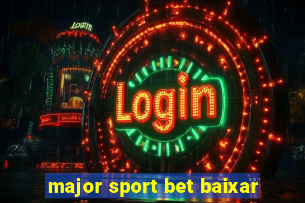 major sport bet baixar