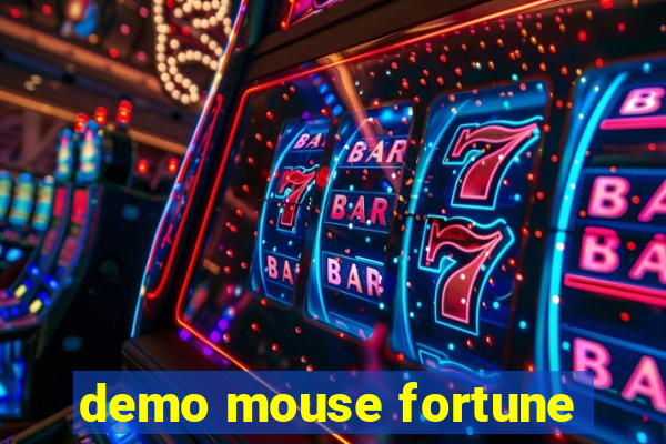 demo mouse fortune