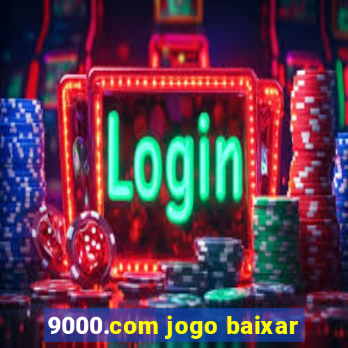 9000.com jogo baixar