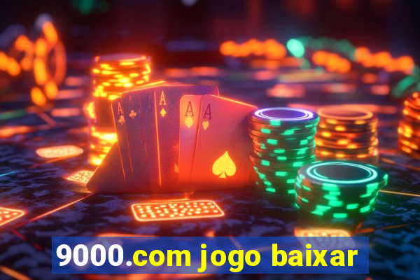 9000.com jogo baixar