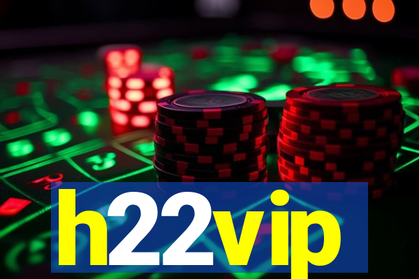 h22vip