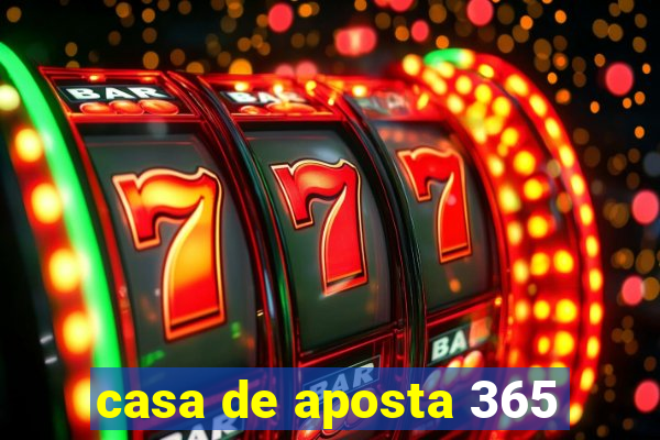 casa de aposta 365