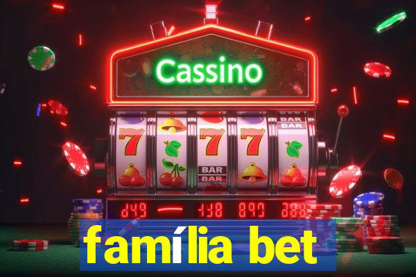 família bet