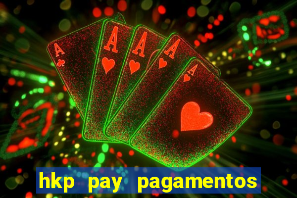 hkp pay pagamentos ltda jogo do tigre