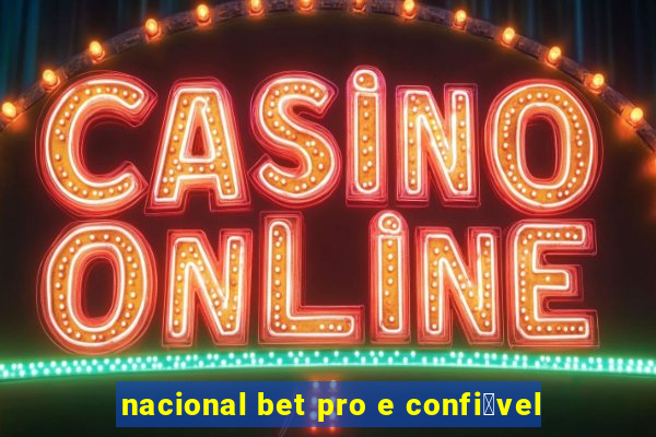 nacional bet pro e confi谩vel