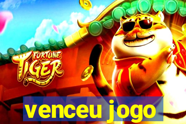 venceu jogo