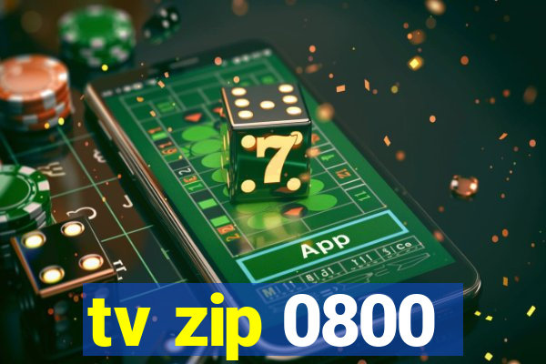 tv zip 0800