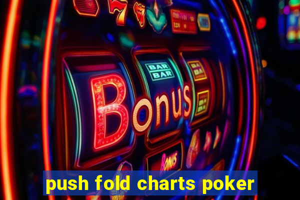 push fold charts poker