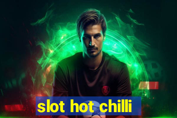 slot hot chilli