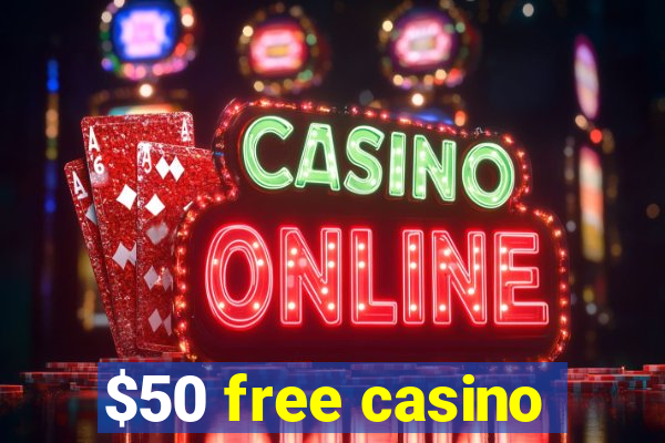 $50 free casino