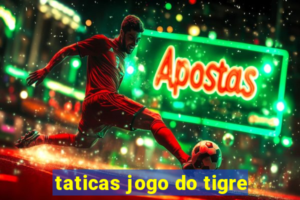 taticas jogo do tigre