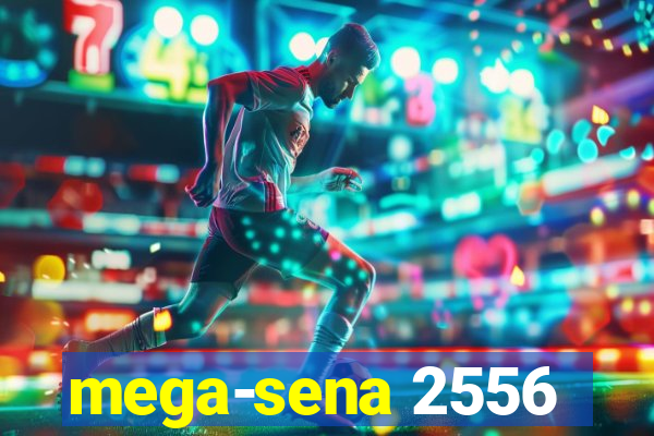 mega-sena 2556