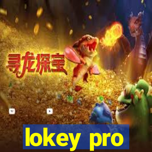 lokey pro