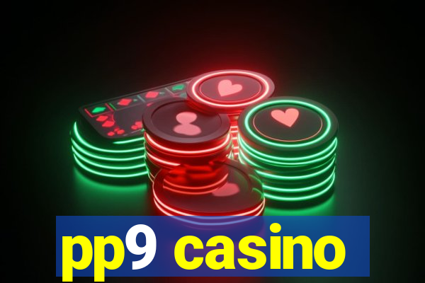 pp9 casino