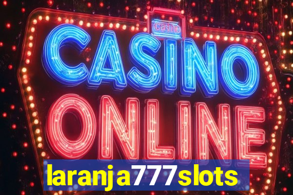 laranja777slots.com