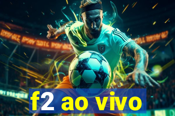 f2 ao vivo