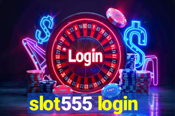 slot555 login