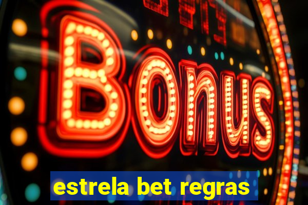 estrela bet regras