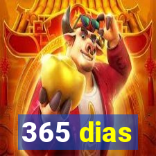 365 dias