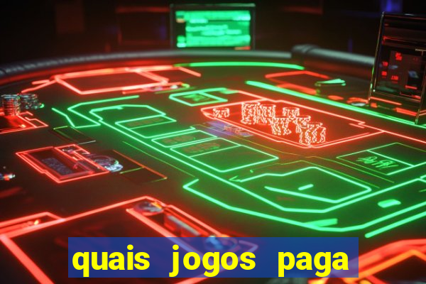 quais jogos paga dinheiro de verdade