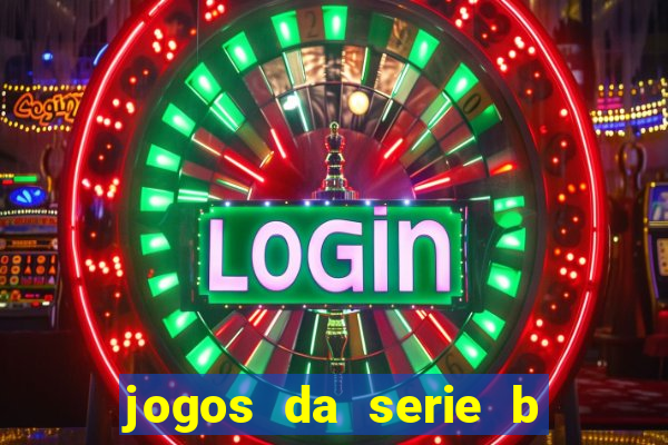 jogos da serie b ao vivo