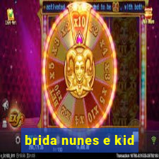 brida nunes e kid