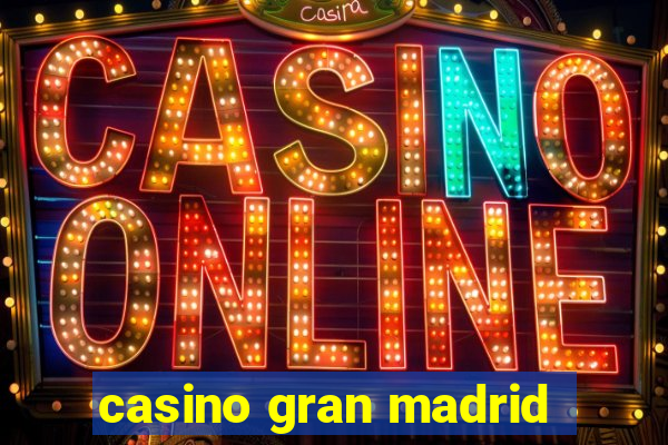 casino gran madrid