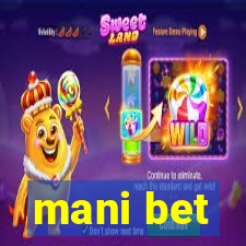 mani bet