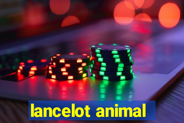 lancelot animal