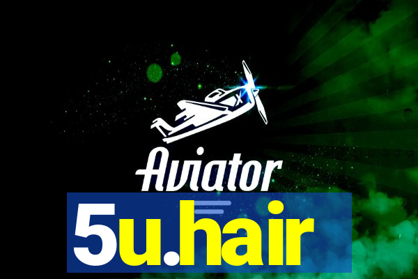 5u.hair