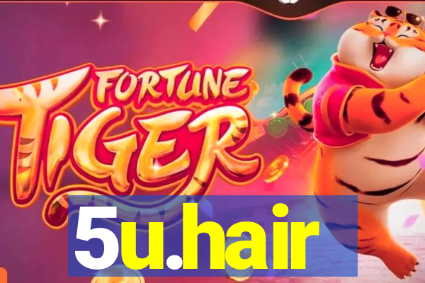 5u.hair