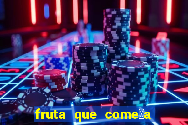 fruta que come莽a com a letra l