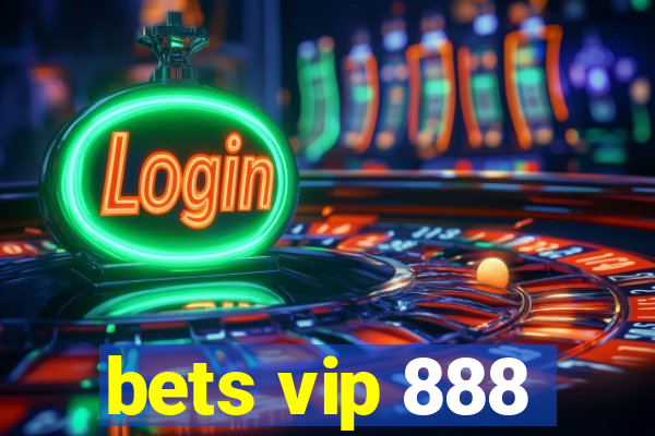 bets vip 888