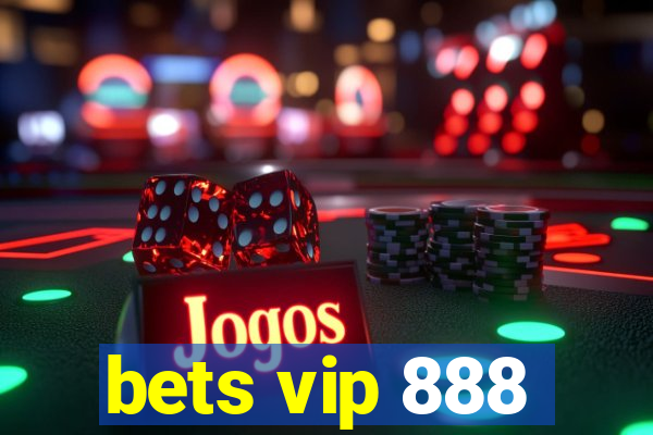 bets vip 888