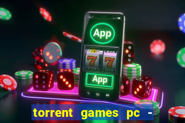 torrent games pc - download baixar jogos iso