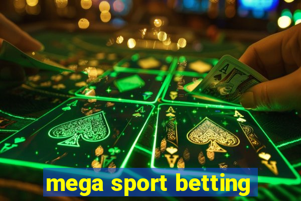 mega sport betting