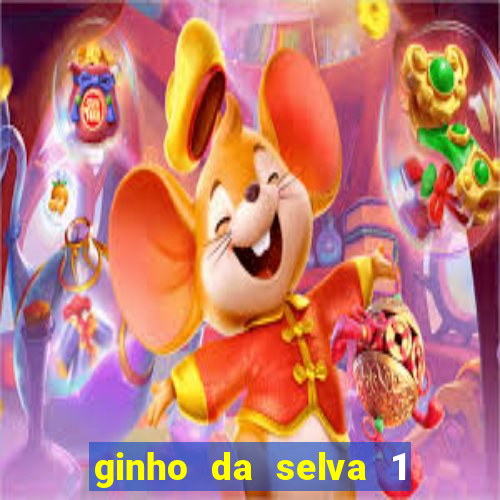 ginho da selva 1 hora atrás