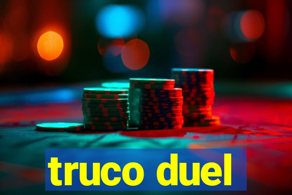 truco duel