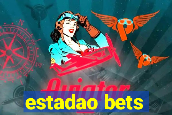 estadao bets