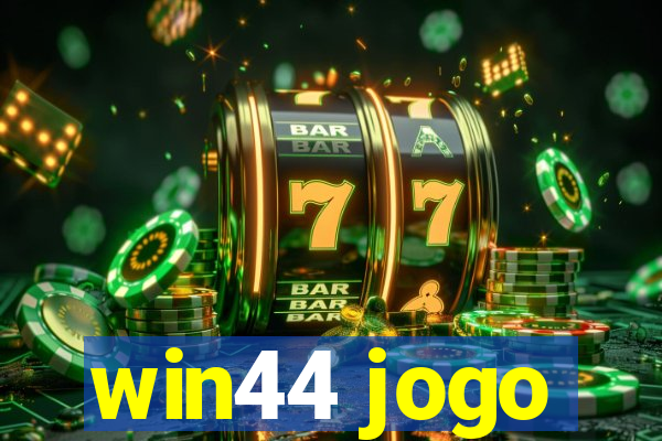 win44 jogo