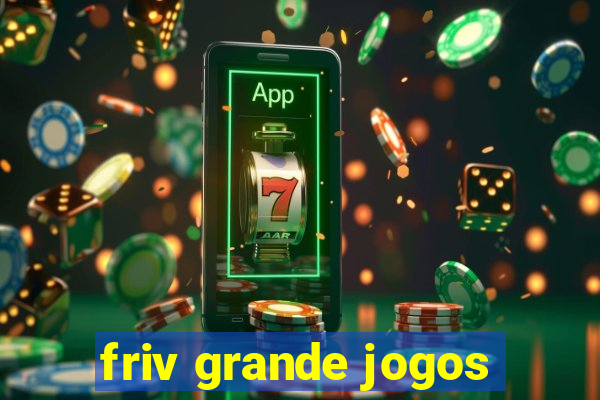 friv grande jogos