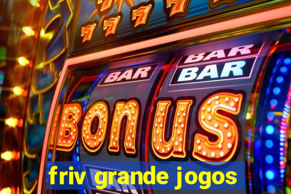 friv grande jogos